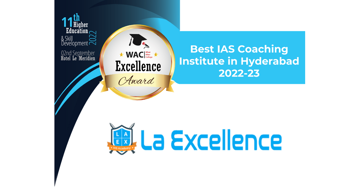 La Excellence IAS Academy bags Best IAS Coaching Institute in Hyderabad from What After College